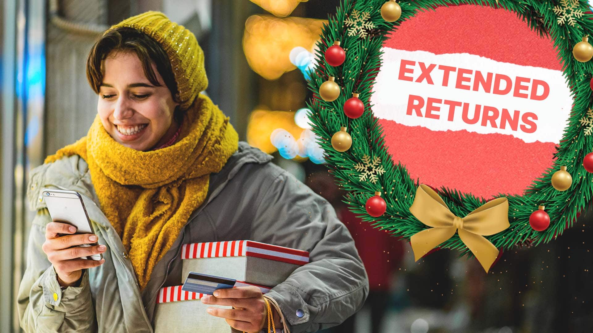 Major retailers extend return windows. Woman shopping at outdoor mall and also making a purchase on her phone. Wreath with text saying "extended returns"